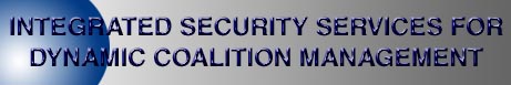 Integrated Security Services for Dynamic Coalition Management