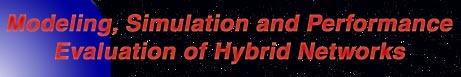 Modeling Simulation and Performance Evaluation of Hybrid Networks